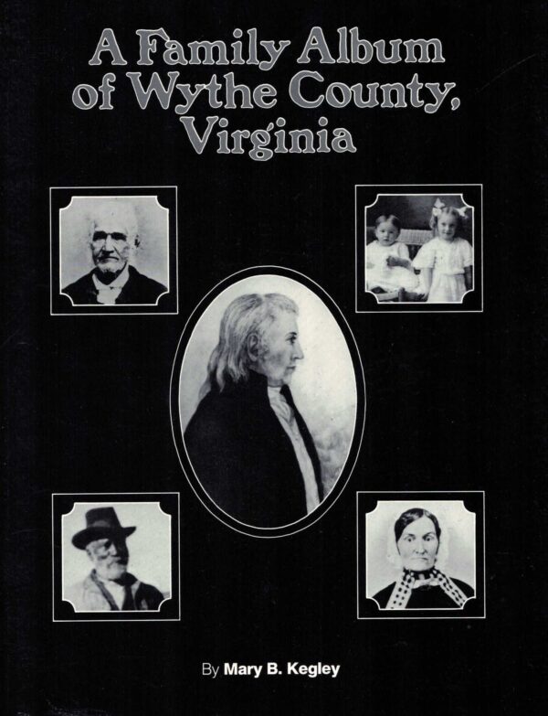 A Family Album of Wythe County, Virginia